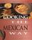 Go to record Cooking the Mexican way : revised and expanded to include ...