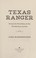 Go to record Texas Ranger : the epic life of Frank Hamer, the man who k...