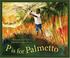 Go to record P is for palmetto : a South Carolina alphabet
