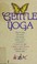 Go to record Gentle yoga : for people with arthritis, stroke damage, M....