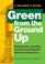 Go to record Green from the ground up : sustainable, healthy, and energ...
