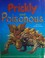 Go to record Prickly and Poisonous : the deadly defenses of nature's st...