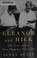 Go to record Eleanor and Hick : the love affair that shaped a First Lady