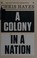 Go to record A colony in a nation