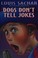 Go to record Dogs don't tell jokes
